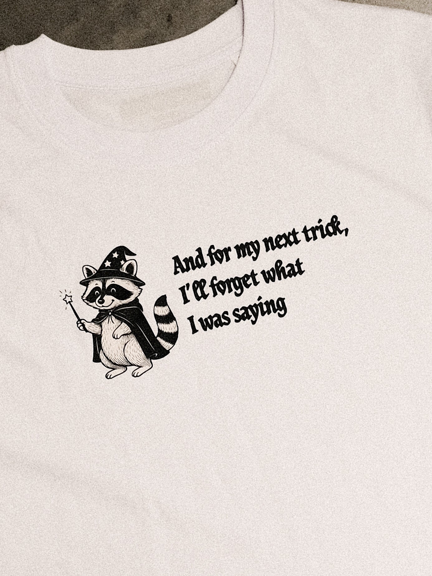 For my next trick t-shirt